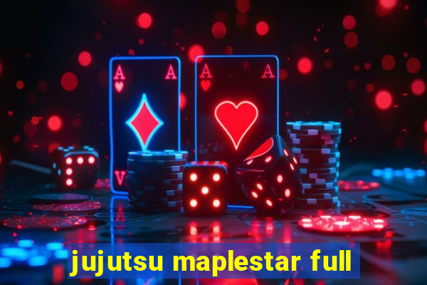 jujutsu maplestar full